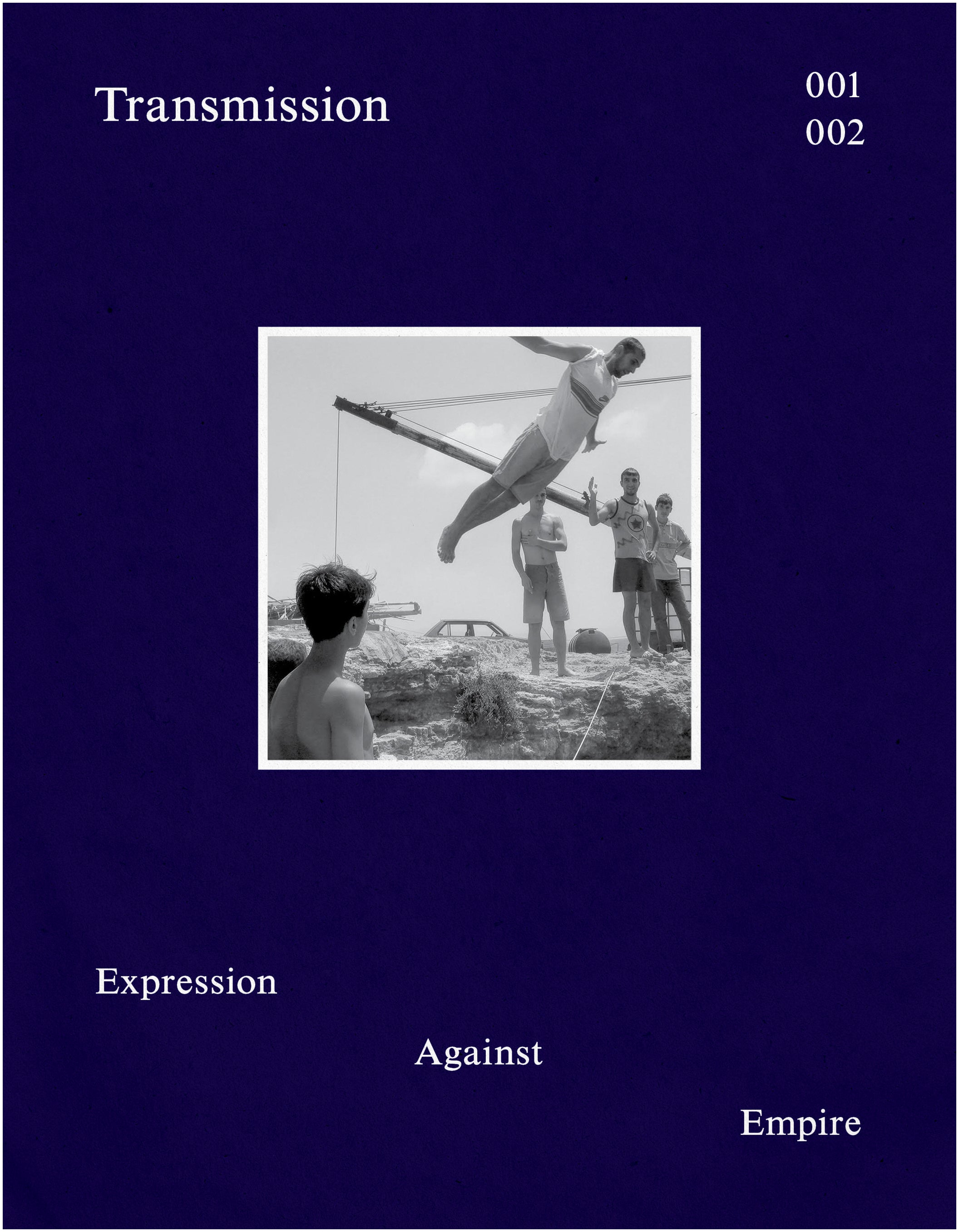 Transmission 001, 002: Expression Against Empire